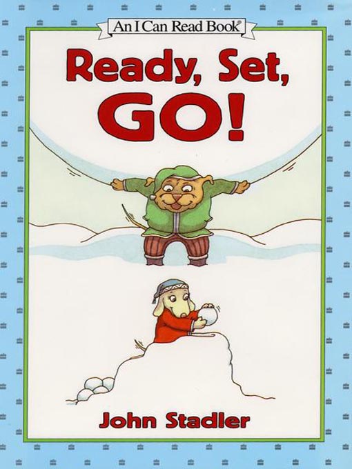 Title details for Ready, Set, Go! by John Stadler - Wait list